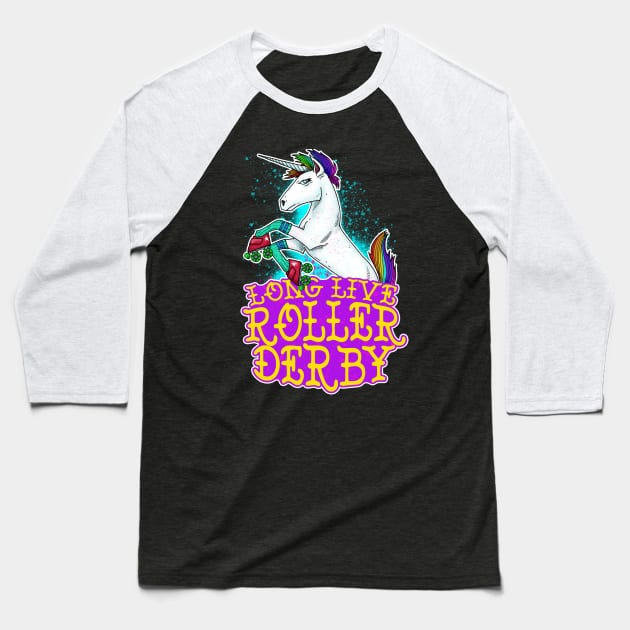 Long Live Roller Derby Unicorn Baseball T-Shirt by Ronkytonk